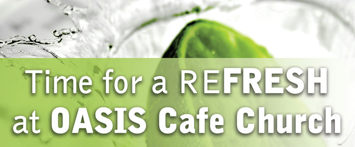 OASIS Cafe Church @ Liberty